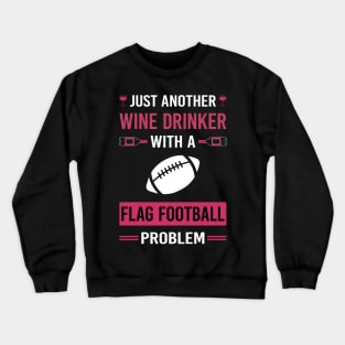Wine Drinker Flag Football Crewneck Sweatshirt